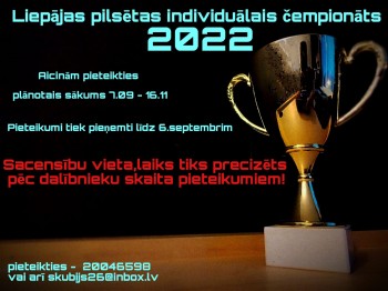 Nolikums. Liepājas pilsētas individuālais čempionāts 2022. 7.09-16.11.22