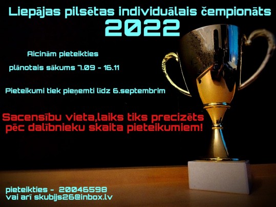 Nolikums. Liepājas pilsētas individuālais čempionāts 2022. 7.09-16.11.22